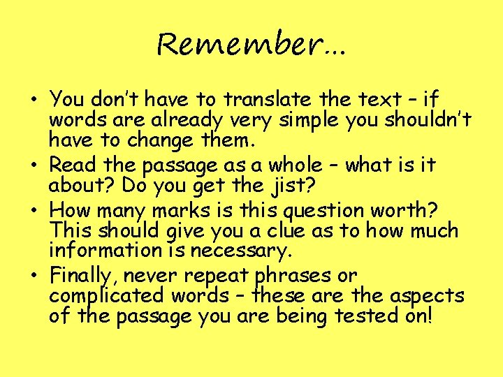 Remember… • You don’t have to translate the text – if words are already Remember… • You don’t have to translate the text – if words are already