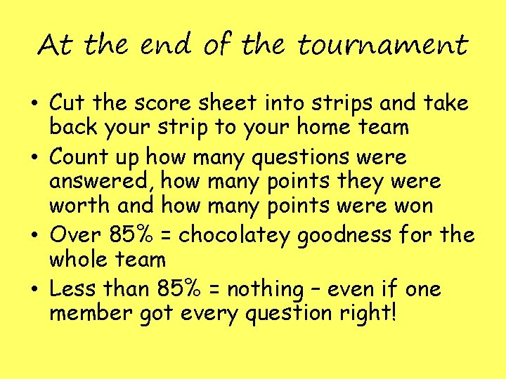 At the end of the tournament • Cut the score sheet into strips and At the end of the tournament • Cut the score sheet into strips and