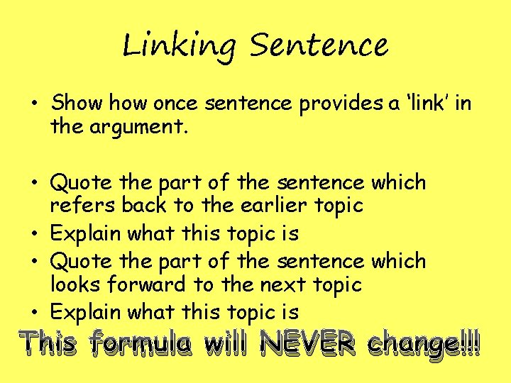 Linking Sentence • Show once sentence provides a ‘link’ in the argument. • Quote Linking Sentence • Show once sentence provides a ‘link’ in the argument. • Quote