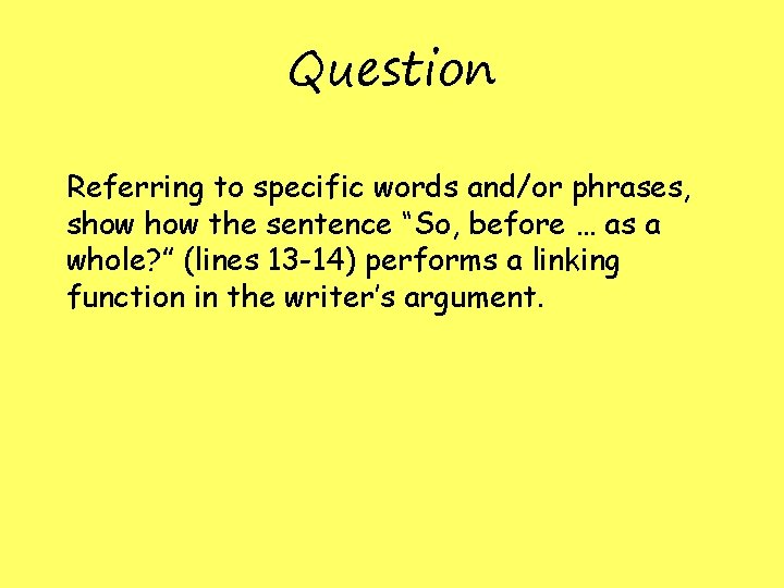 Question Referring to specific words and/or phrases, show the sentence “So, before … as Question Referring to specific words and/or phrases, show the sentence “So, before … as