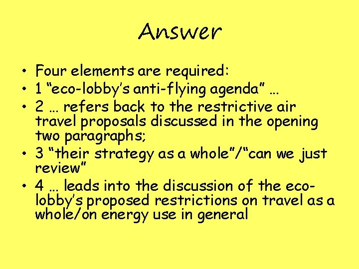 Answer • Four elements are required: • 1 “eco-lobby’s anti-flying agenda” … • 2 Answer • Four elements are required: • 1 “eco-lobby’s anti-flying agenda” … • 2