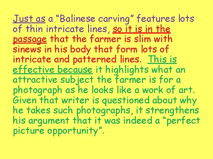 Just as a “Balinese carving” features lots of thin intricate lines, so it is Just as a “Balinese carving” features lots of thin intricate lines, so it is