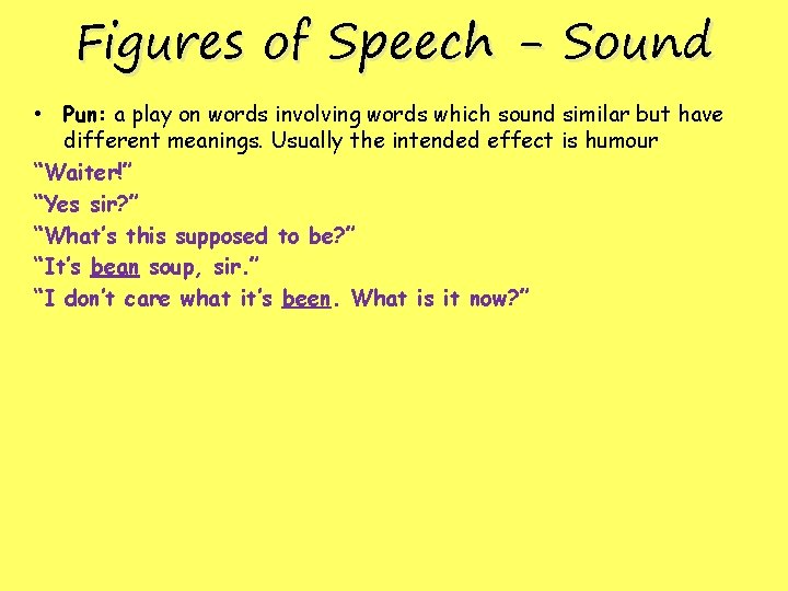 Figures of Speech - Sound • Pun: a play on words involving words which Figures of Speech - Sound • Pun: a play on words involving words which