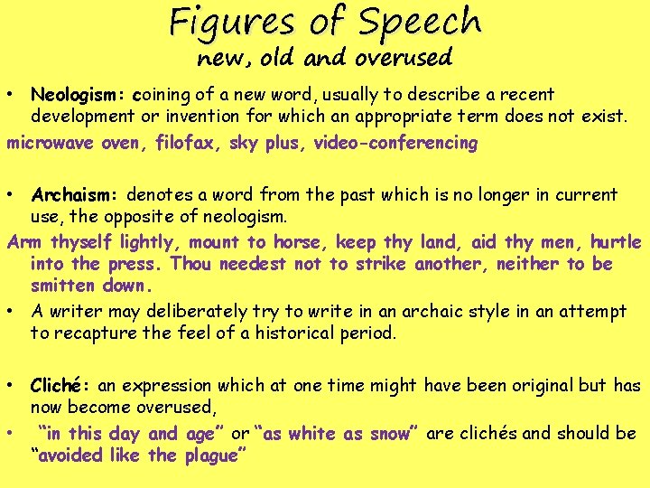 Figures of Speech new, old and overused • Neologism: coining of a new word, Figures of Speech new, old and overused • Neologism: coining of a new word,