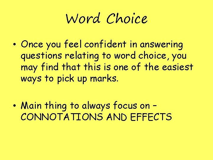 Word Choice • Once you feel confident in answering questions relating to word choice, Word Choice • Once you feel confident in answering questions relating to word choice,