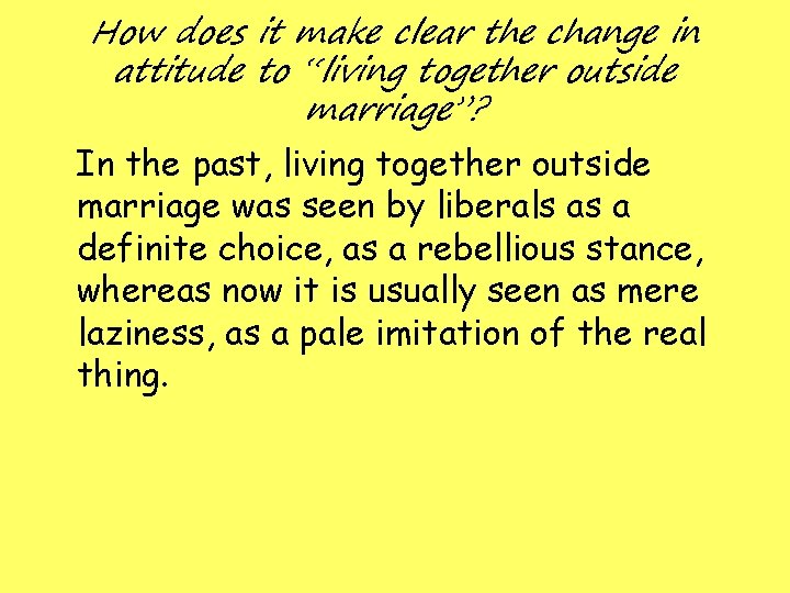 How does it make clear the change in attitude to “living together outside marriage”? How does it make clear the change in attitude to “living together outside marriage”?