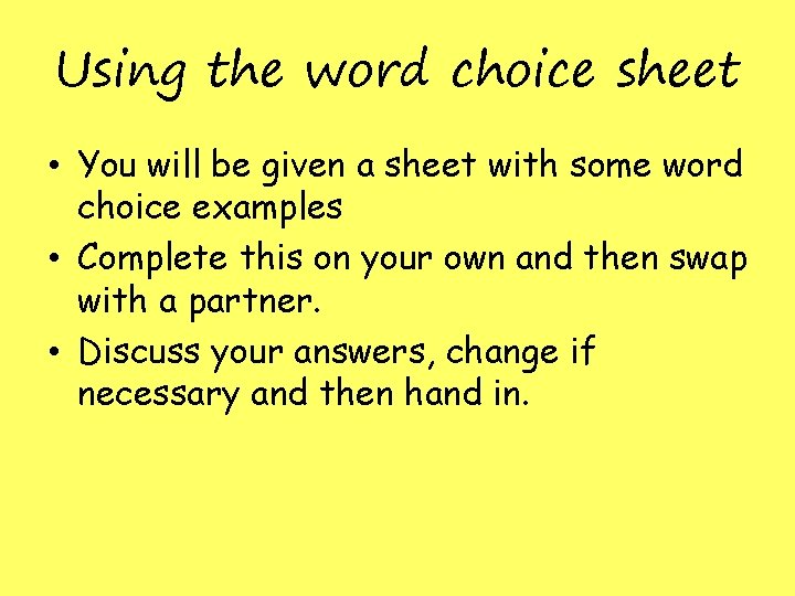 Using the word choice sheet • You will be given a sheet with some Using the word choice sheet • You will be given a sheet with some