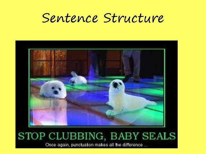 Sentence Structure Sentence Structure