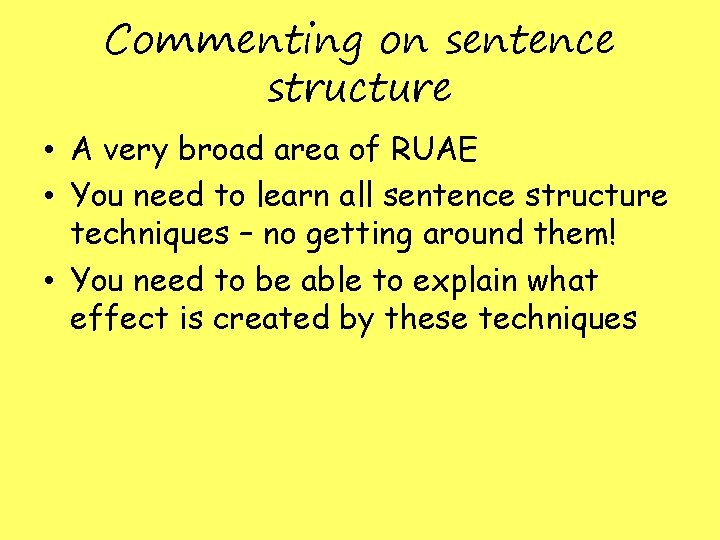 Commenting on sentence structure • A very broad area of RUAE • You need Commenting on sentence structure • A very broad area of RUAE • You need