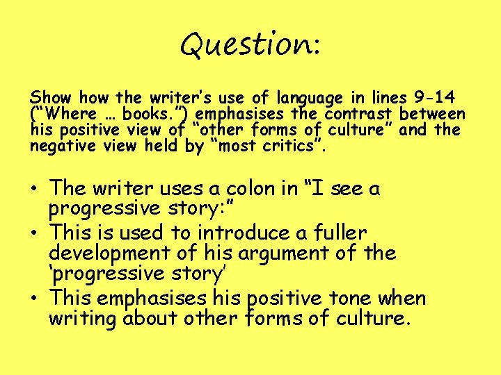 Question: Show the writer’s use of language in lines 9 -14 (“Where … books. Question: Show the writer’s use of language in lines 9 -14 (“Where … books.