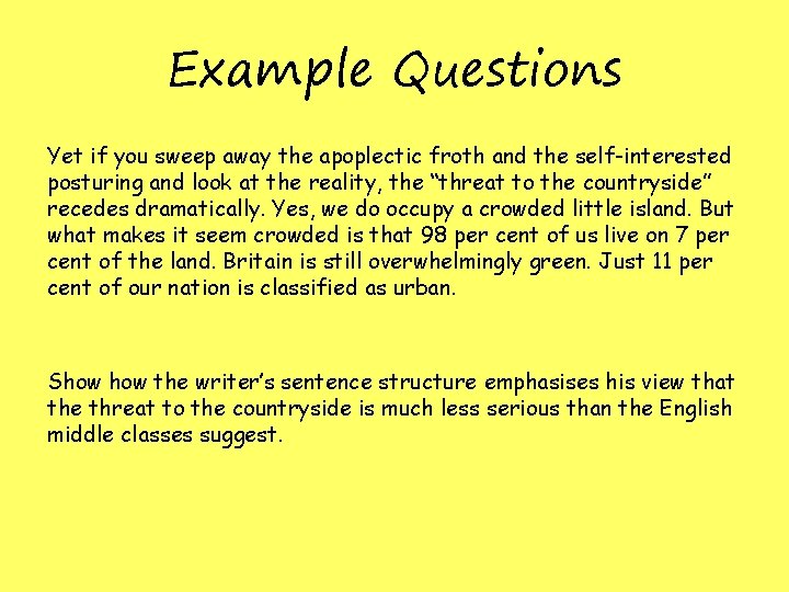 Example Questions Yet if you sweep away the apoplectic froth and the self-interested posturing Example Questions Yet if you sweep away the apoplectic froth and the self-interested posturing