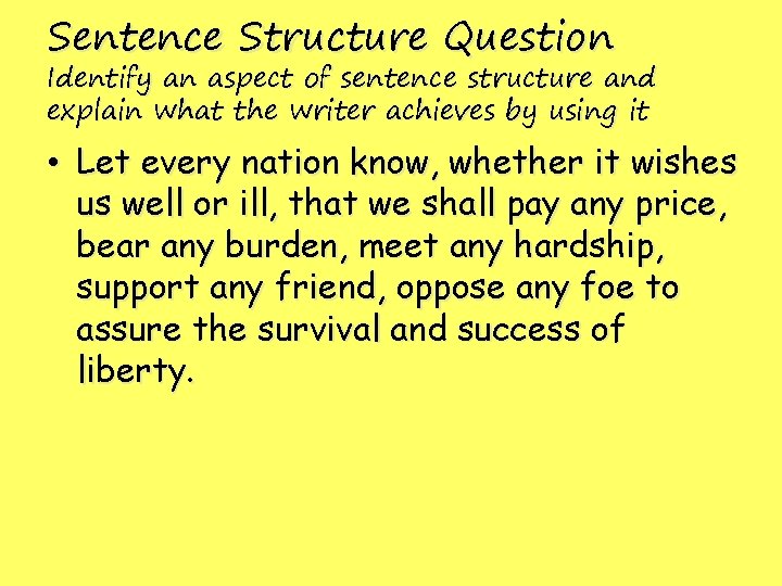 Sentence Structure Question Identify an aspect of sentence structure and explain what the writer Sentence Structure Question Identify an aspect of sentence structure and explain what the writer