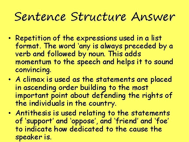 Sentence Structure Answer • Repetition of the expressions used in a list format. The Sentence Structure Answer • Repetition of the expressions used in a list format. The