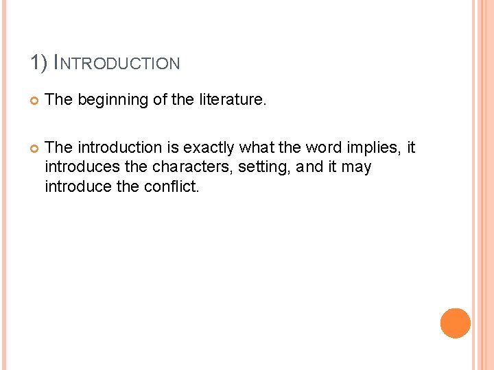 1) INTRODUCTION The beginning of the literature. The introduction is exactly what the word