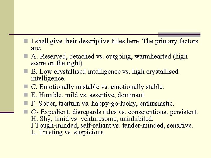 n I shall give their descriptive titles here. The primary factors n n n