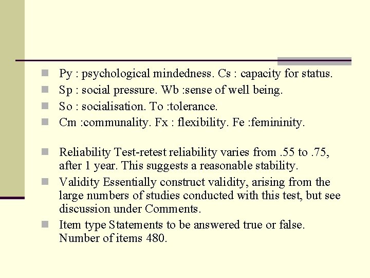 n n Py : psychological mindedness. Cs : capacity for status. Sp : social