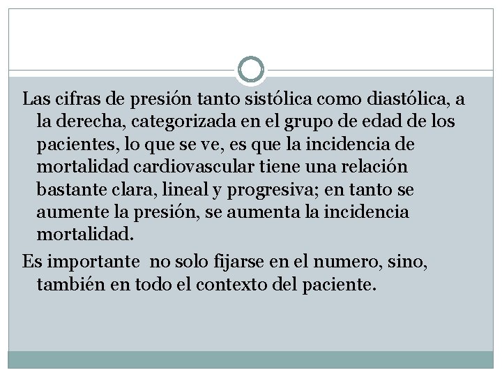 Las cifras de presión tanto sistólica como diastólica, a la derecha, categorizada en el