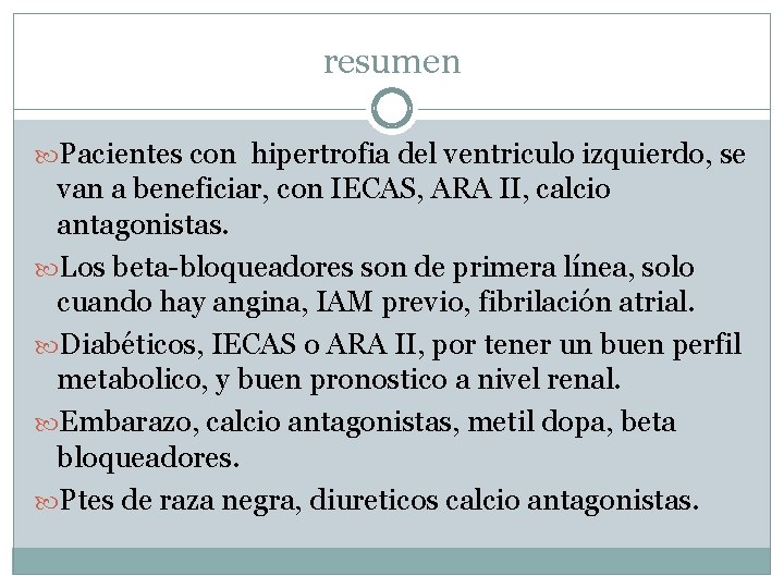 resumen Pacientes con hipertrofia del ventriculo izquierdo, se van a beneficiar, con IECAS, ARA