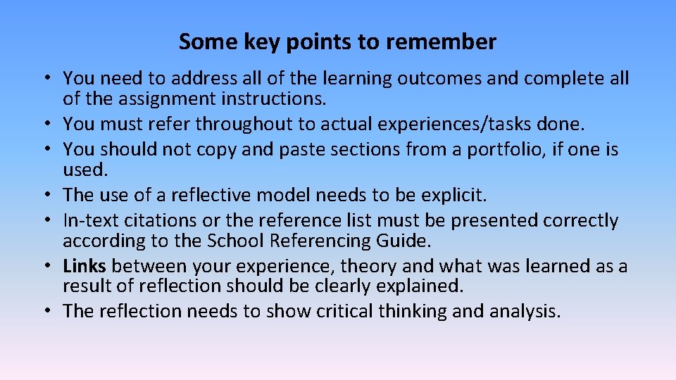 Some key points to remember • You need to address all of the learning