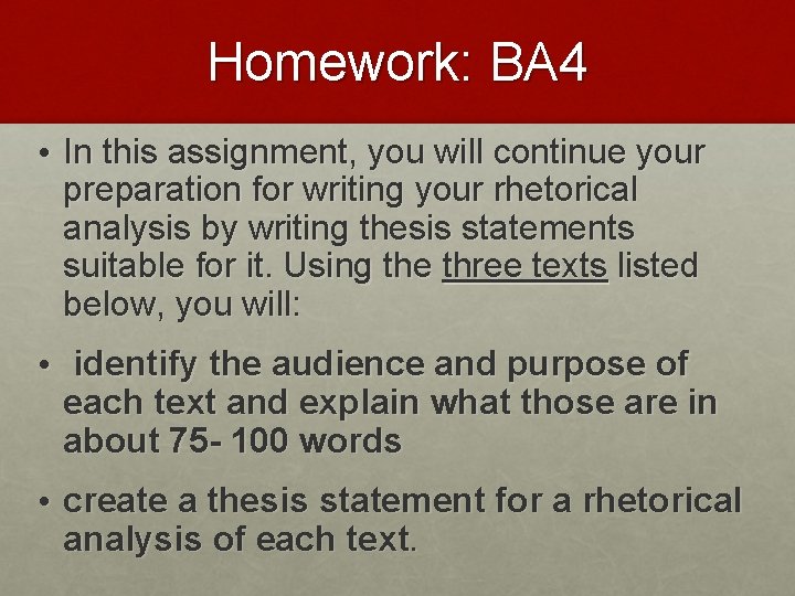 Homework: BA 4 • In this assignment, you will continue your preparation for writing