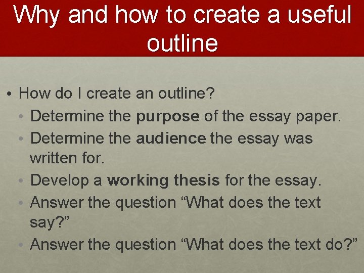 Why and how to create a useful outline • How do I create an