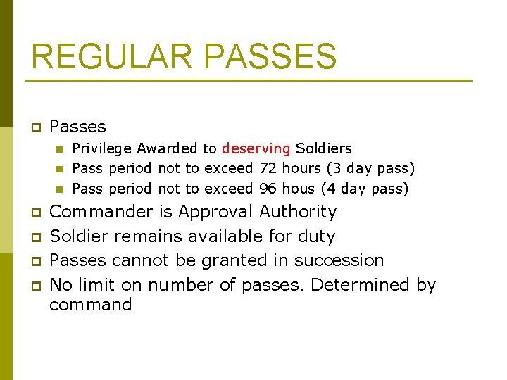REGULAR PASSES p Passes n n n p p Privilege Awarded to deserving Soldiers REGULAR PASSES p Passes n n n p p Privilege Awarded to deserving Soldiers