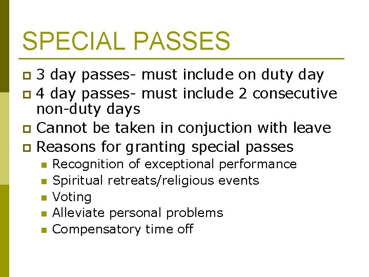 SPECIAL PASSES 3 day passes- must include on duty day p 4 day passes- SPECIAL PASSES 3 day passes- must include on duty day p 4 day passes-