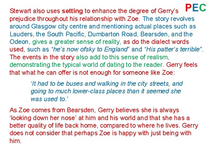 PEC Stewart also uses setting to enhance the degree of Gerry’s prejudice throughout his