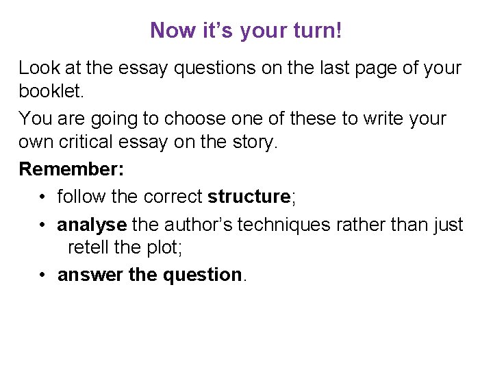 Now it’s your turn! Look at the essay questions on the last page of
