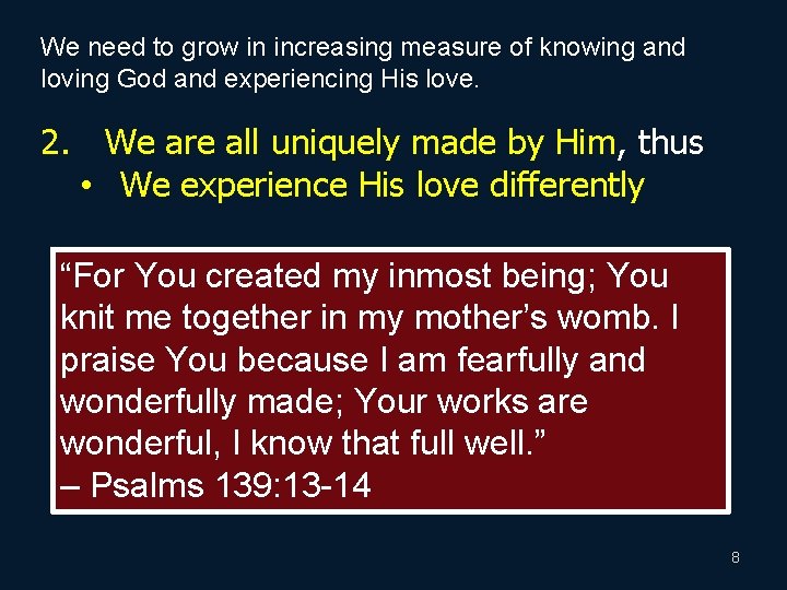 We need to grow in increasing measure of knowing and loving God and experiencing