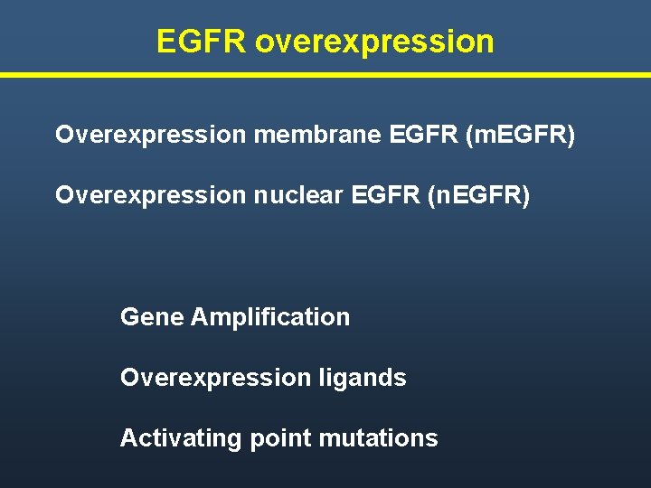 EGFR overexpression Overexpression membrane EGFR (m. EGFR) Overexpression nuclear EGFR (n. EGFR) Gene Amplification EGFR overexpression Overexpression membrane EGFR (m. EGFR) Overexpression nuclear EGFR (n. EGFR) Gene Amplification