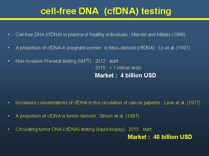 cell-free DNA (cf. DNA) testing • Cell-free DNA (cf. DNA) in plasma of healthy cell-free DNA (cf. DNA) testing • Cell-free DNA (cf. DNA) in plasma of healthy