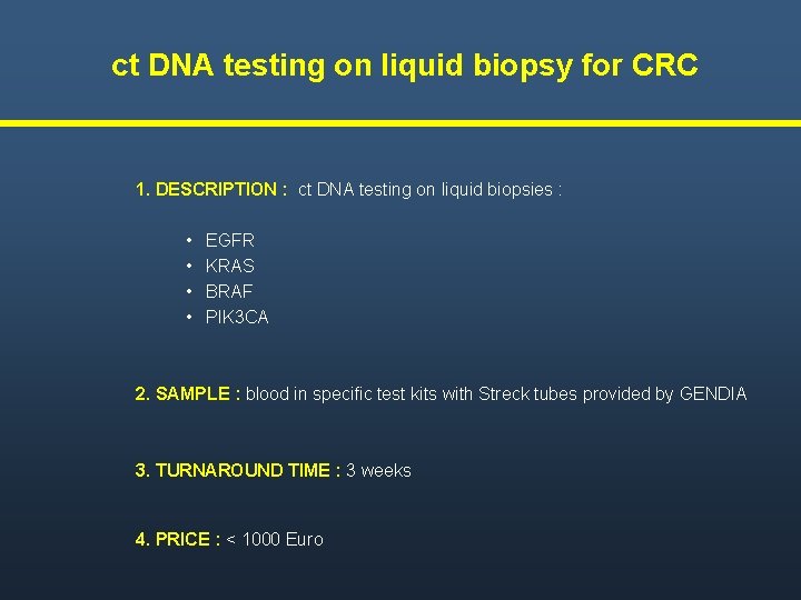 ct DNA testing on liquid biopsy for CRC 1. DESCRIPTION : ct DNA testing ct DNA testing on liquid biopsy for CRC 1. DESCRIPTION : ct DNA testing