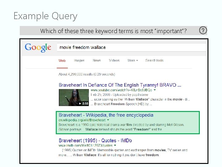 Example Query Which of these three keyword terms is most “important”? 