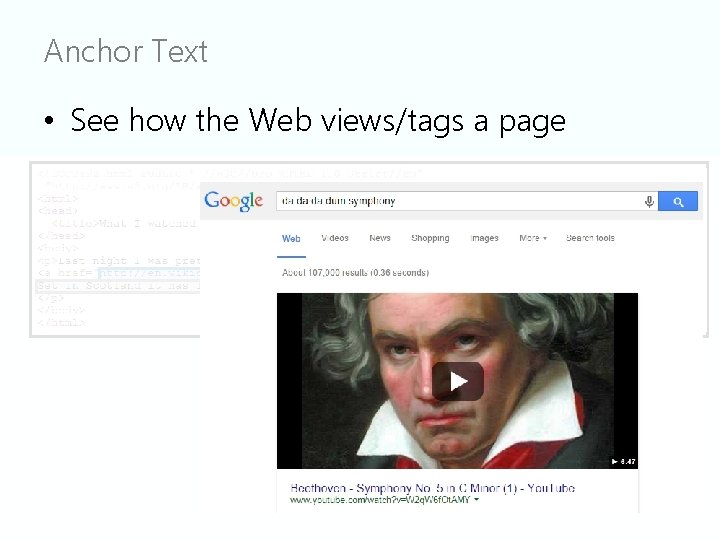 Anchor Text • See how the Web views/tags a page 