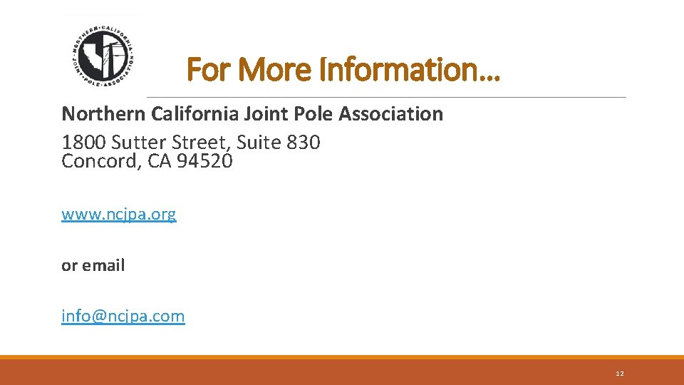 For More Information… Northern California Joint Pole Association 1800 Sutter Street, Suite 830 Concord, For More Information… Northern California Joint Pole Association 1800 Sutter Street, Suite 830 Concord,