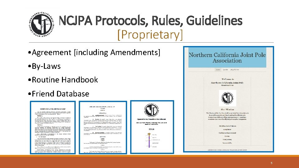NCJPA Protocols, Rules, Guidelines [Proprietary] • Agreement [including Amendments] • By-Laws • Routine Handbook