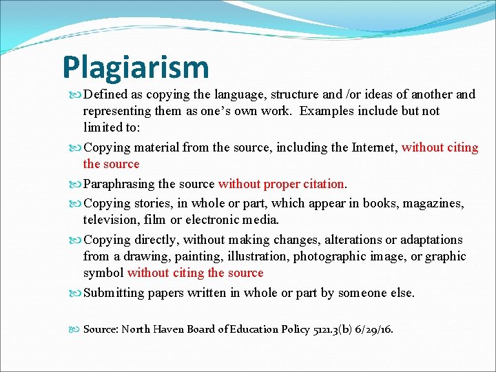 Plagiarism Defined as copying the language, structure and /or ideas of another and representing