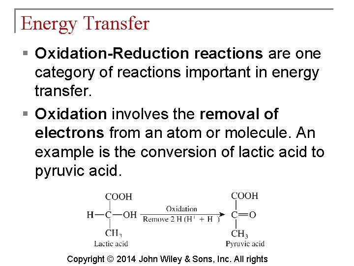 Energy Transfer § Oxidation-Reduction reactions are one category of reactions important in energy transfer.