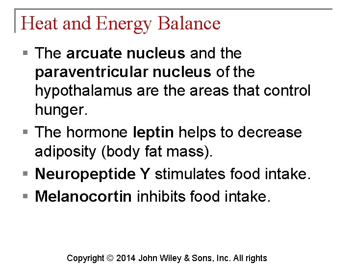 Heat and Energy Balance § The arcuate nucleus and the paraventricular nucleus of the