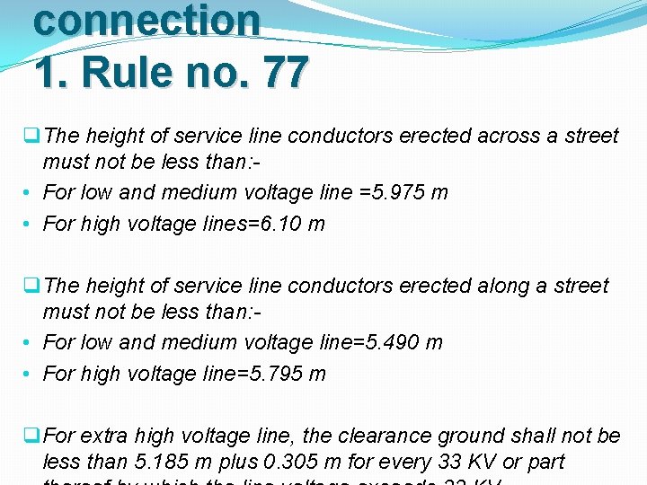 connection 1. Rule no. 77 q The height of service line conductors erected across