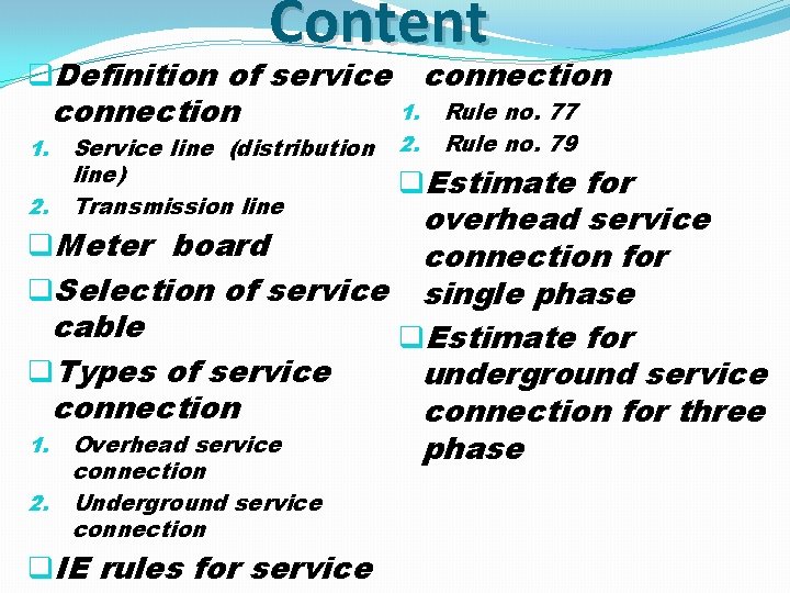 Content q. Definition of service connection Service line (distribution line) 2. Transmission line 1.