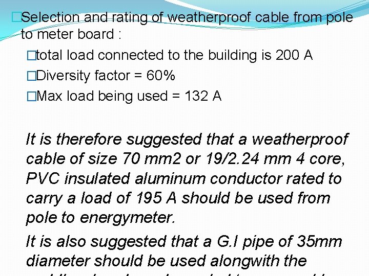 �Selection and rating of weatherproof cable from pole to meter board : �total load