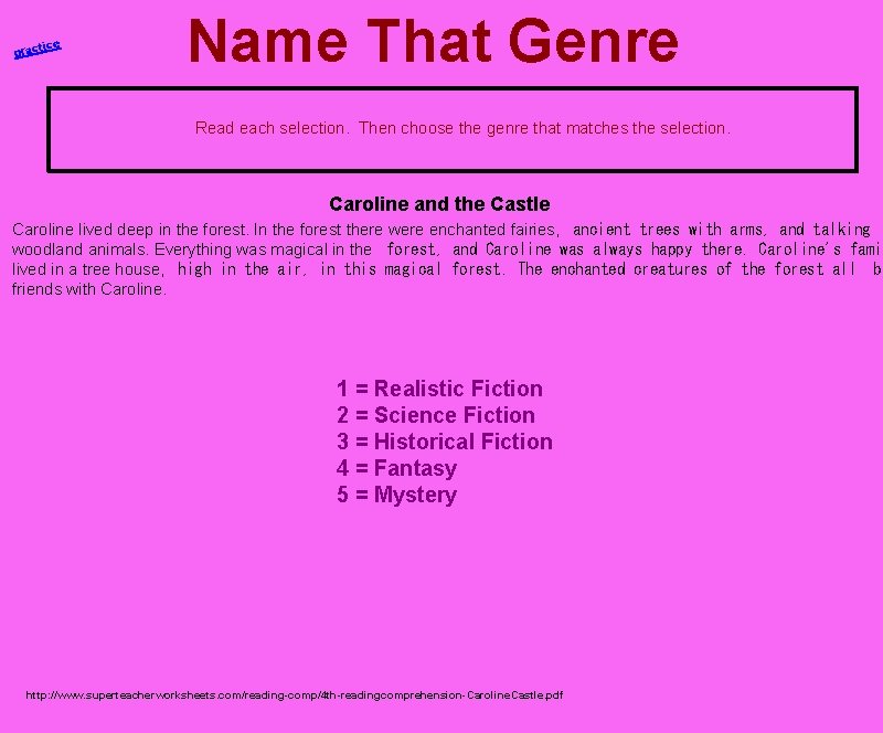 ice pract Name That Genre Read each selection. Then choose the genre that matches