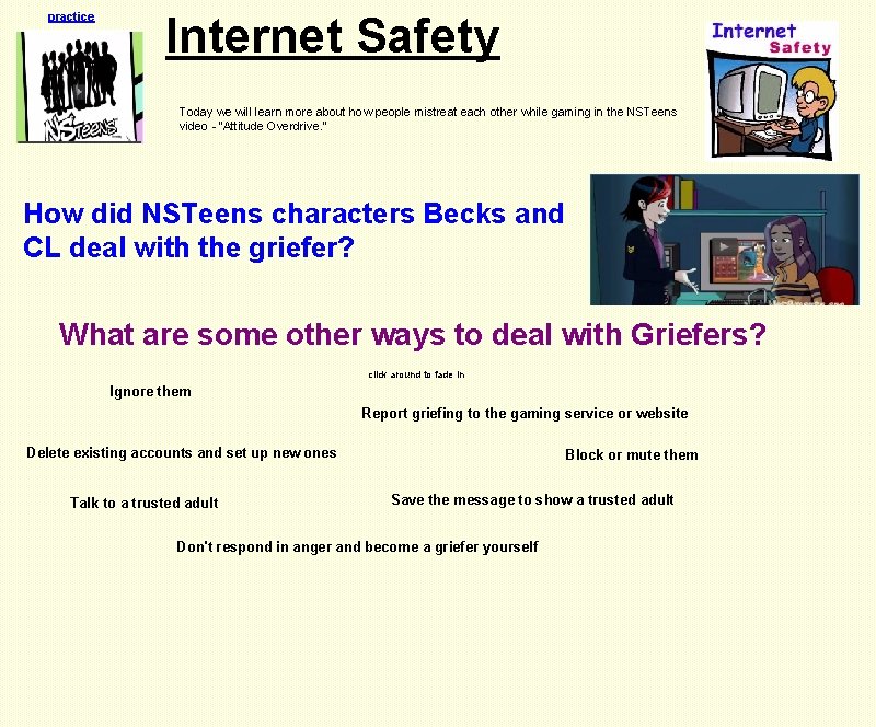 practice Internet Safety Today we will learn more about how people mistreat each other