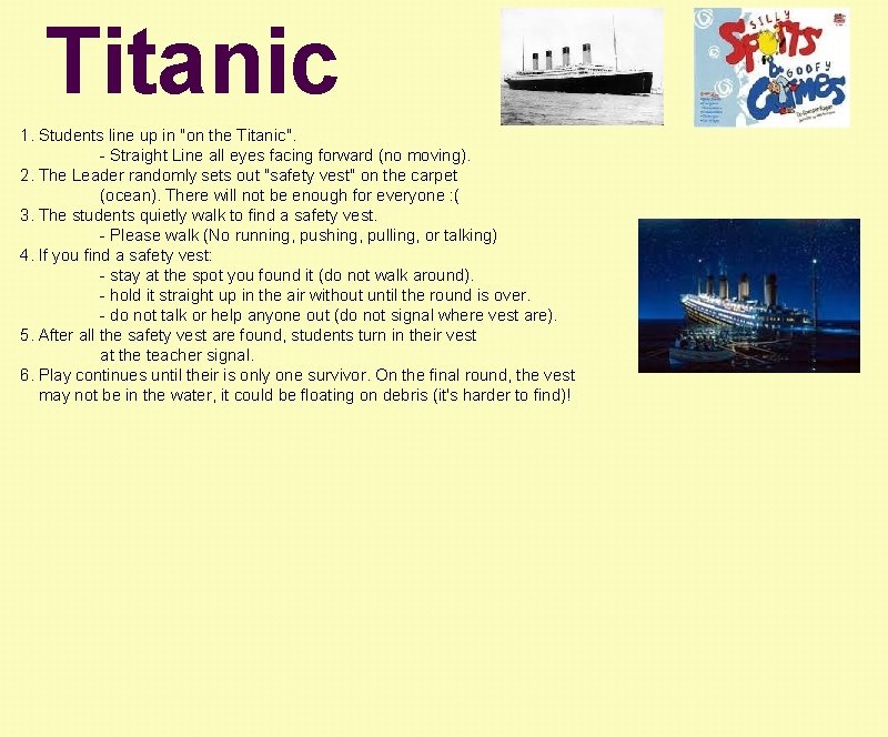 Titanic 1. Students line up in "on the Titanic". - Straight Line all eyes
