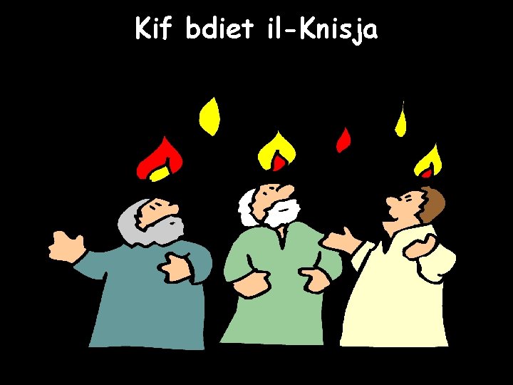 Kif bdiet il-Knisja 
