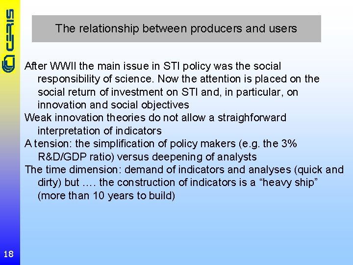 The relationship between producers and users After WWII the main issue in STI policy