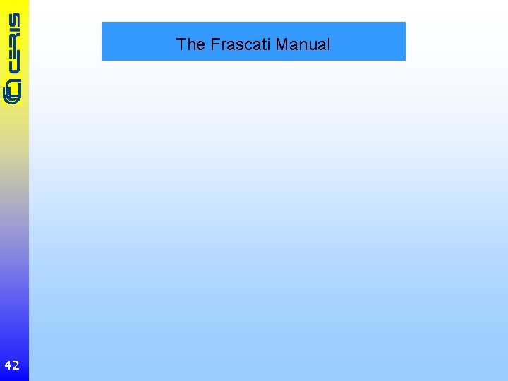The Frascati Manual 42 