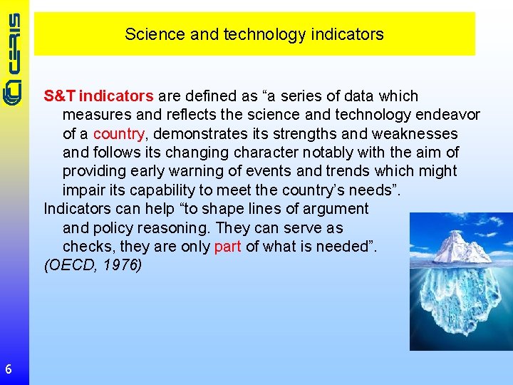 Science and technology indicators S&T indicators are defined as “a series of data which